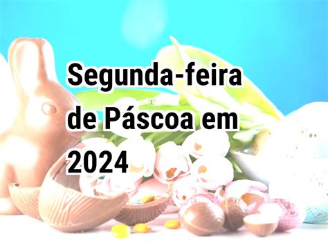 que dia e páscoa 2024